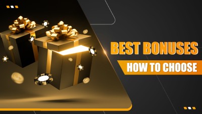 How to: Choose the Best Bonuses